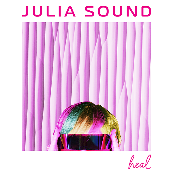 Julia Sound - Heal (Boomsmack Records)