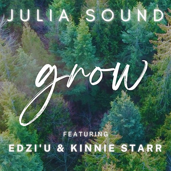 Listen to Julia Sound ft. Edzi'u & Kinnie Starr - Grow (Boomsmack Records)